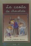 LA CASITA DE CHOCOLATE (HANSEL Y GRETEL)
