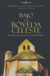 BAJO LA BÓVEDA CELESTE