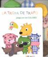 LA TROPA DE TRAPO, JUEGA CON LOS COLORES