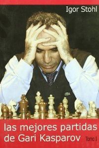 LAS MEJORES PARTIDAS DE GARI KASPAROV