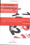 LAS HORAS SE RÍEN DE MÍ