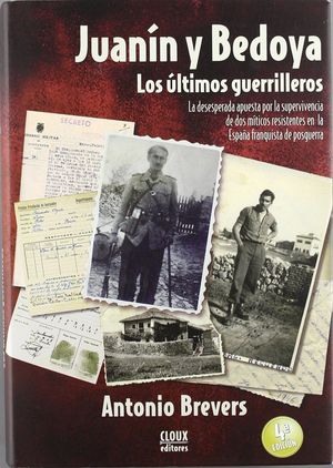 JUANÍN Y BEDOYA, LOS ÚLTIMOS GUERRILLEROS