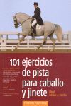 101 EJERCICIOS DE PISTA PARA CABALLO Y JINETE
