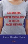 MUJERES QUE SE PORTAN BIEN NO HACEN HISTORIA