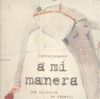 A MI MANERA