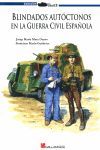 BLINDADOS AUTÓCTONOS EN LA GUERRA CIVIL ESPAÑOLA