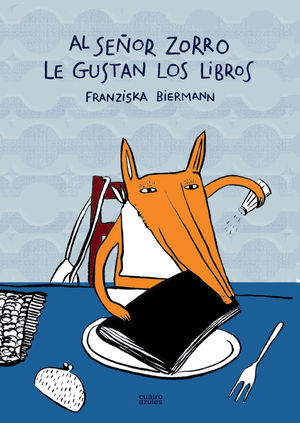 AL SEÑOR ZORRO LE GUSTAN LOS LIBROS 2ªED