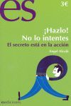 ¡HAZLO!-- NO LO INTENTES