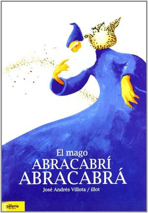 EL MAGO ABRACABRÍ ABRACABRÁ