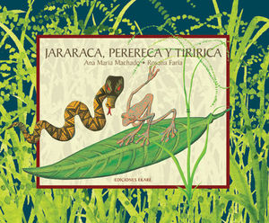 JARARACA, PERERECA Y TIRIRICA