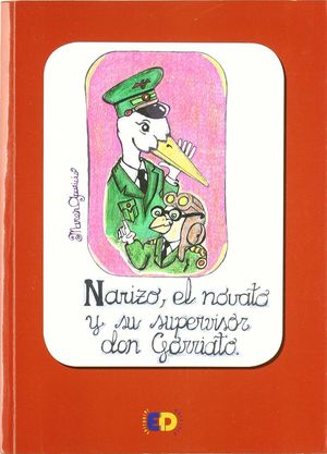 NARIZO EL NOVATO Y SU SUPERVISOR DON GORRIATO