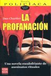 PROFANACION, LA.