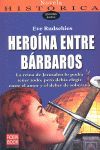 HEROÍNA ENTRE BÁRBAROS