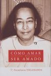 CÓMO AMAR Y SER AMADO