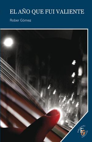 EL AÑO DE FUI VALIENTE