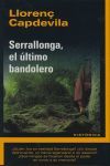 SERRALONGA, EL ÚLTIMO BANDOLERO