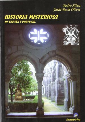 HISTORIA MISTERIOSA DE ESPAÑA Y PORTUGAL