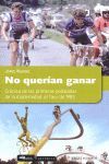 NO QUERÍAN GANAR