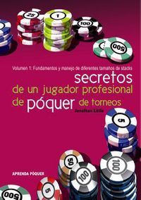 SECRETOS DE UN JUGADOR PROFESIONAL DE PÓQUER DE TORNEOS