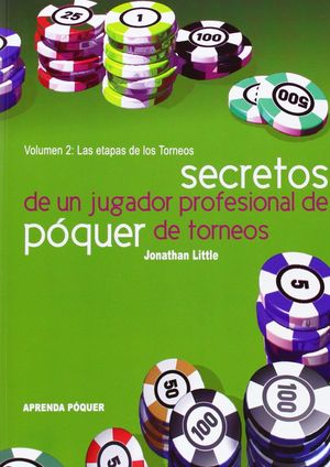 SECRETOS DE UN JUGADOR PROFESIONAL DE PÓQUER DE TORNEOS