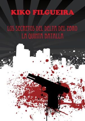LOS SECRETOS DEL DELTA DEL EBRO LA QUINTA BATALLA