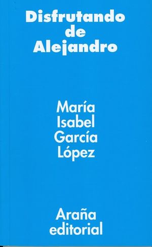 DISFRUTANDO DE ALEJANDRO