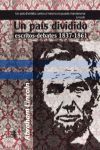 UN PAIS DIVIDIDO ESCRITOS-DEBATES 1837-1861