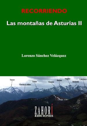 RECORRIENDO LAS MONTAÑAS DE ASTURIAS  II  *** ZAHORÍ EDICIONES ***