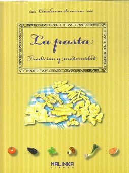 LA PASTA. TRADICIÓN Y MODERNIDAD