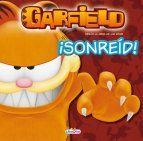 GARFIELD. ¡SONREID!