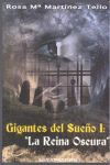 GIGANTES DEL SUEÑO I. LA REINA OSCURA