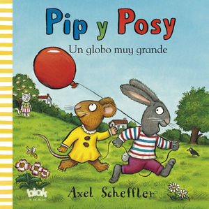 PIP Y POSY. UN GLOBO MUY GRANDE