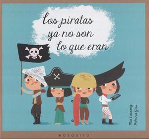 LOS PIRATAS YA NO SON LO QUE ERAN