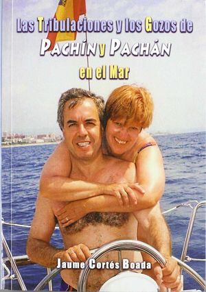 LAS TRIBULACIONES Y LOS GOZOS DE PACHÍN Y PACHÁN EN EL MAR