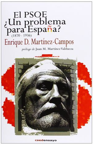 EL PSOE ¿UN PROBLEMA PARA ESPAÑA? (1870-1936)