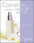 COSMÉTICA APLICADA A ESTÉTICA Y BIENESTAR