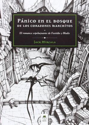 PÁNICO EN EL BOSQUE DE LOS CORAZONES MARCHITOS