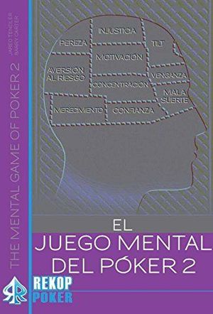 EL JUEGO MENTAL DEL PÓKER. VOLUMEN II.