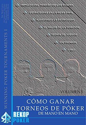CÓMO GANAR TORNEOS DE PÓKER DE MANO EN MANO I