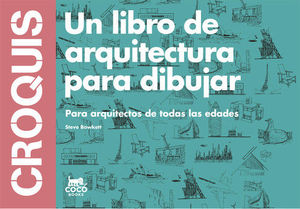 CROQUIS UN LIBRO ARQUITECTURA PARA DIBUJAR