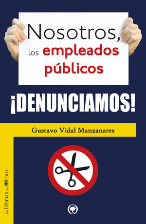 NOSOTROS, LOS EMPLEADOS PÚBLICOS ¡DENUNCIAMOS!