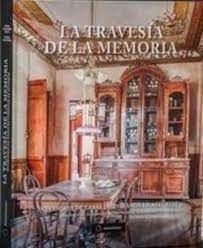 TRAVESÍA EN LA MEMORIA. INTERIORES DE CASAS DE INDIANOS EN ASTURIAS