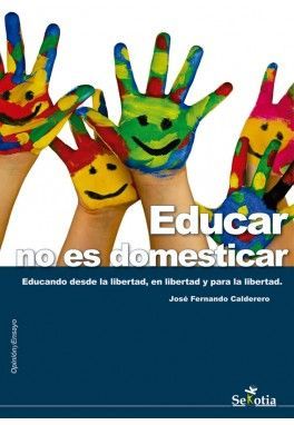 EDUCAR NO ES DOMESTICAR