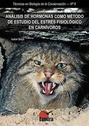 ANÁLISIS DE LAS HORMONAS COMO MÉTODO DE ESTUDIO DEL ESTRÉS FISIOLÓGICO EN CARNIV
