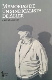 MEMORIAS DE UN SINDICALISTA DE ALLER