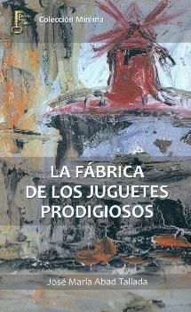 LA FÁBRICA DE LOS JUGUETES PRODIGIOSOS