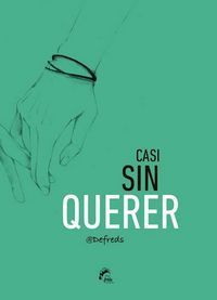 CASI SIN QUERER 