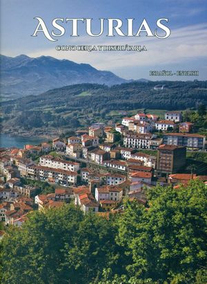 ASTURIAS, CONOCERLA Y DISFRUTARLA. ESPAÑOL-INGLÉS