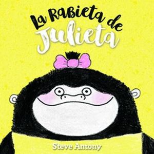 LA RABIETA DE JULIETA