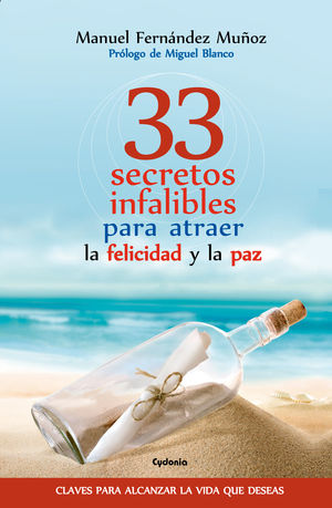 33 SECRETOS INFALIBLES PARA ATRAER LA FELICIDAD Y LA PAZ